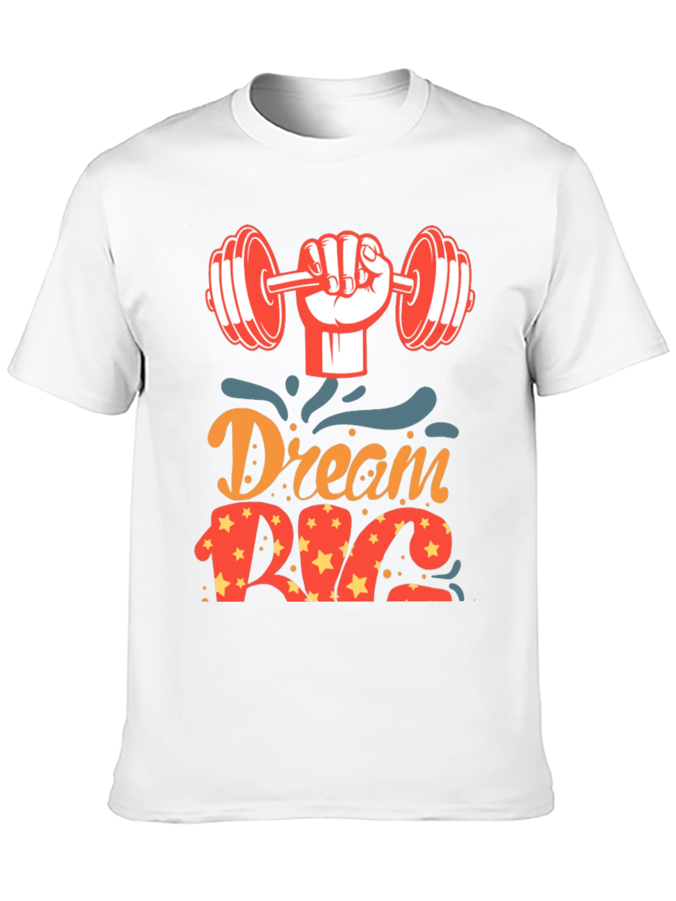 Dream Big Gym T-Shirt