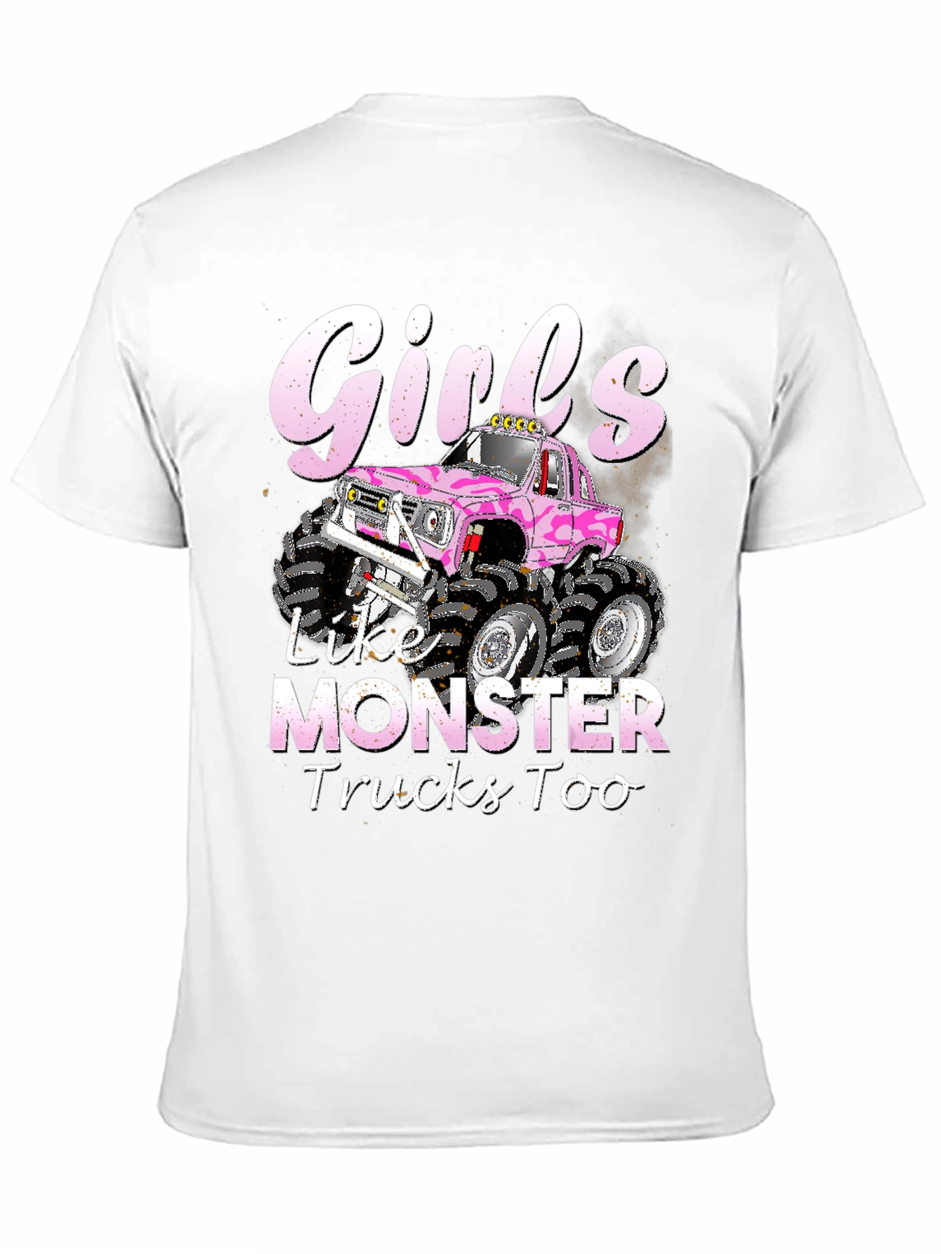 Girls Like Monster Trucks Too T-Shirt