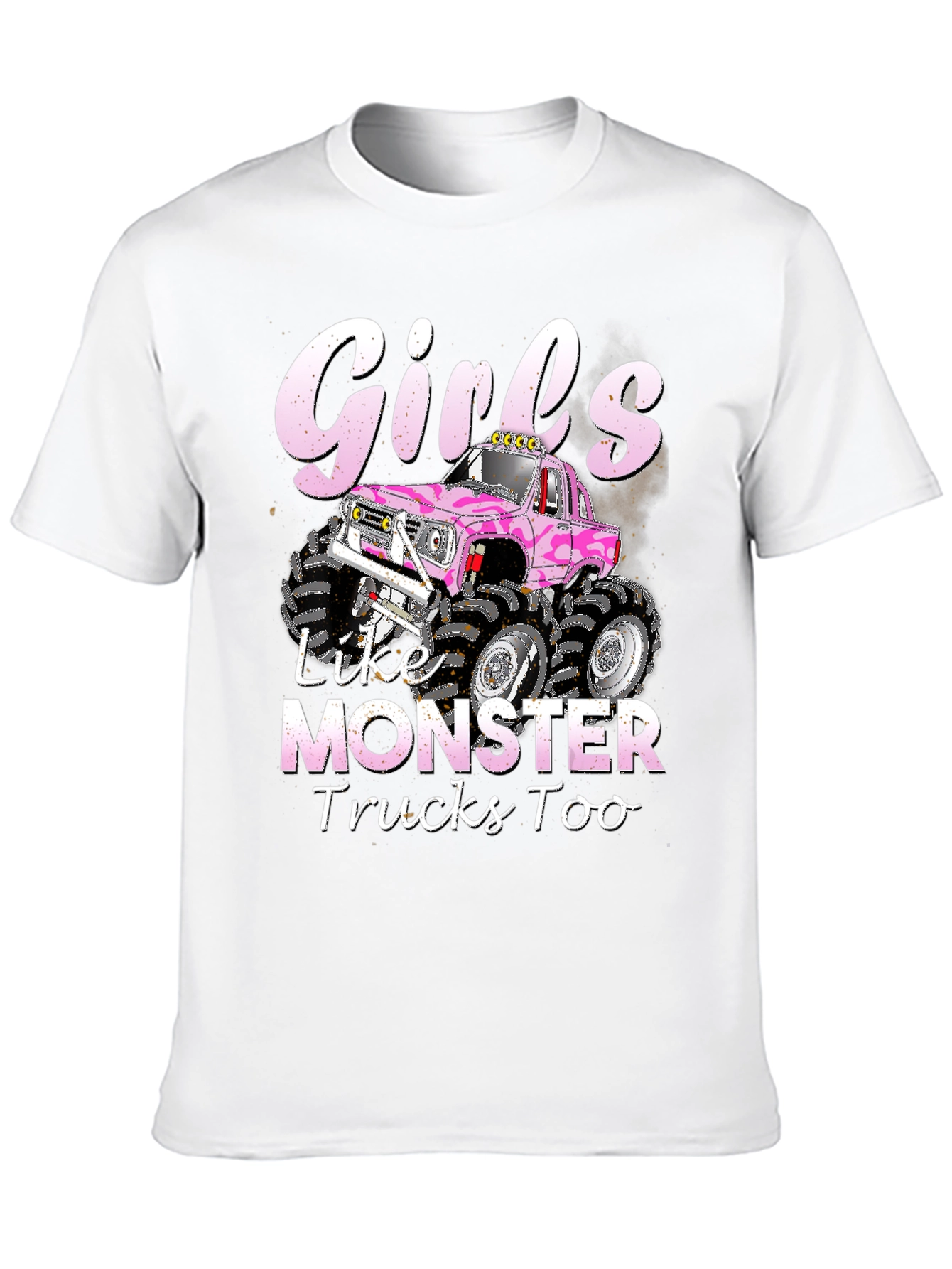 Girls Like Monster Trucks Too T-Shirt