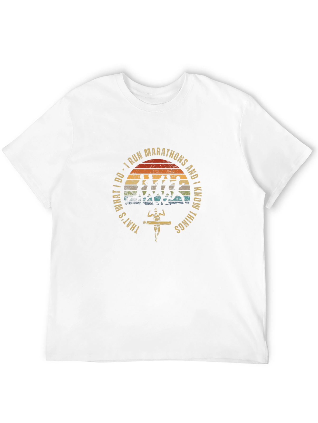 I Run Marathons T-Shirt -  Runner Gift