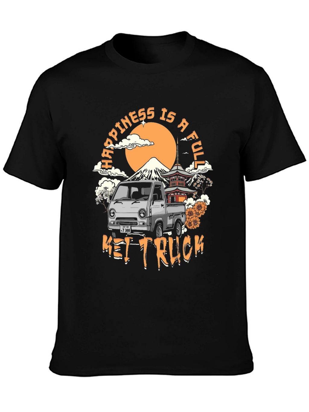 Happiness is a Full Kei Truck T-Shirt