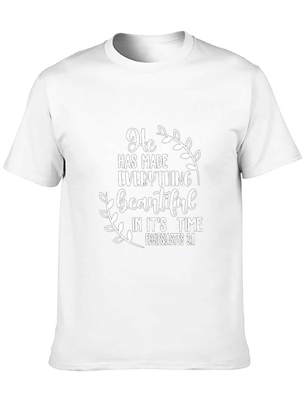 He Has Made Everything Beautiful T-Shirt