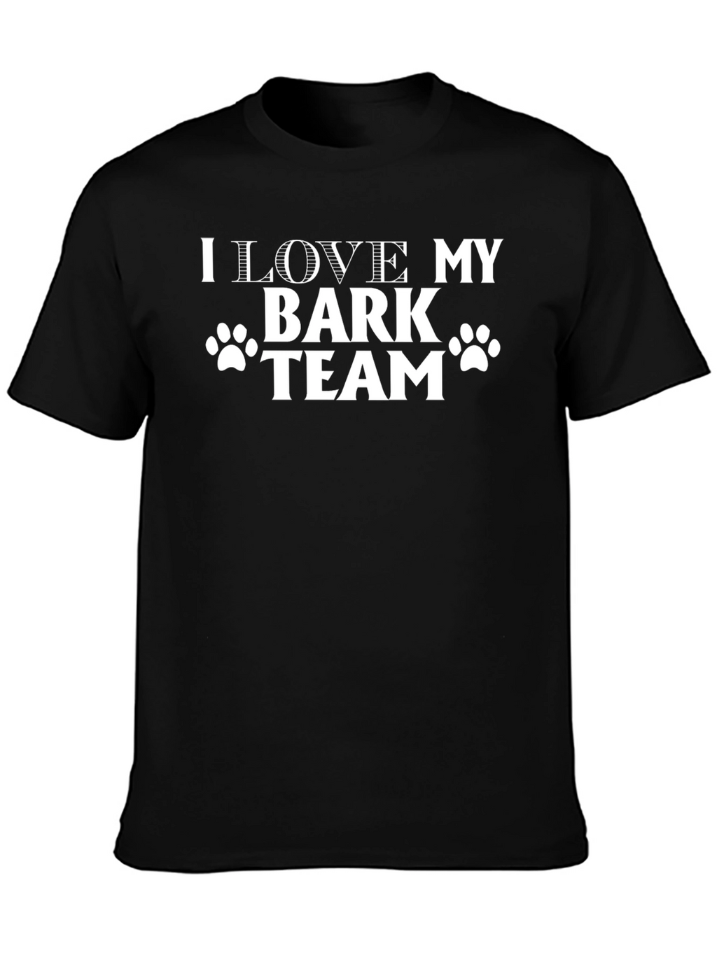 I Love My Bark Team T-Shirt