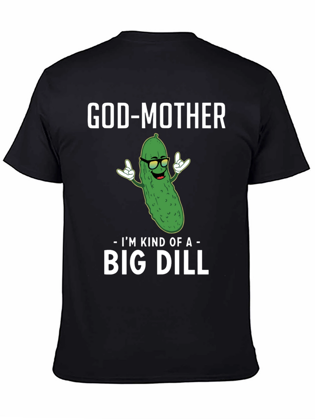 God-Mother Big Dill Graphic T-Shirt
