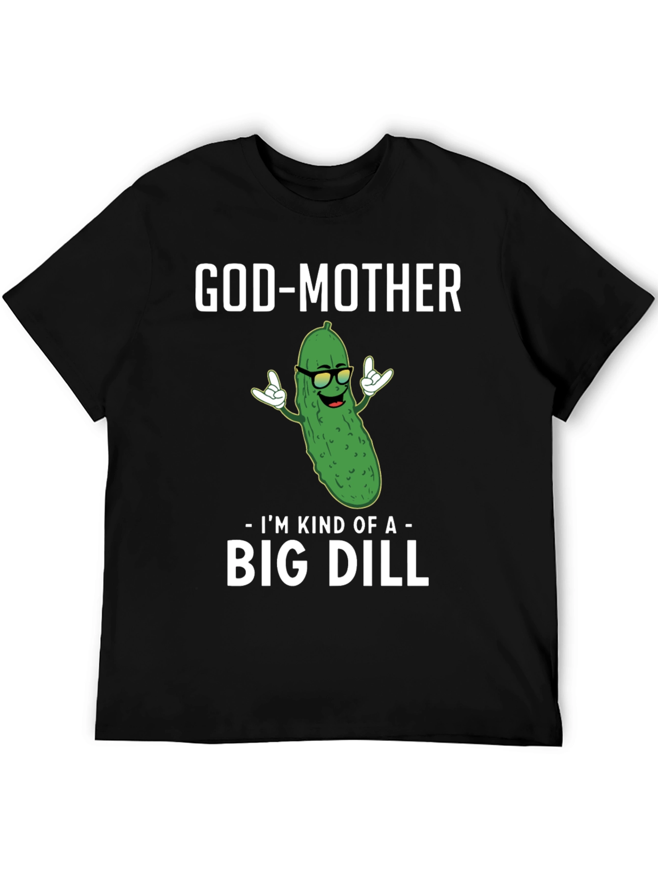 God-Mother Big Dill Graphic T-Shirt