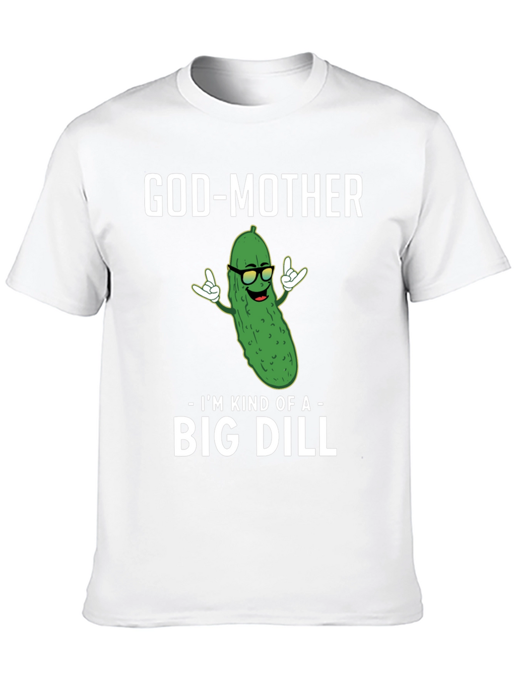 God-Mother Big Dill Graphic T-Shirt