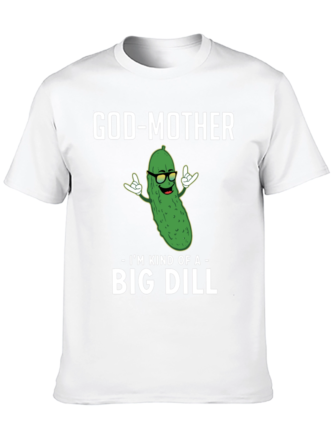 God-Mother Big Dill Graphic T-Shirt