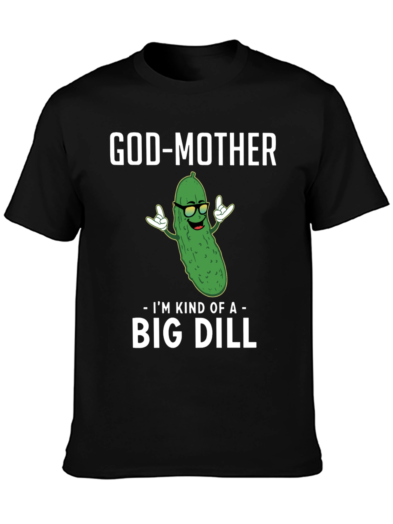 God-Mother Big Dill Graphic T-Shirt