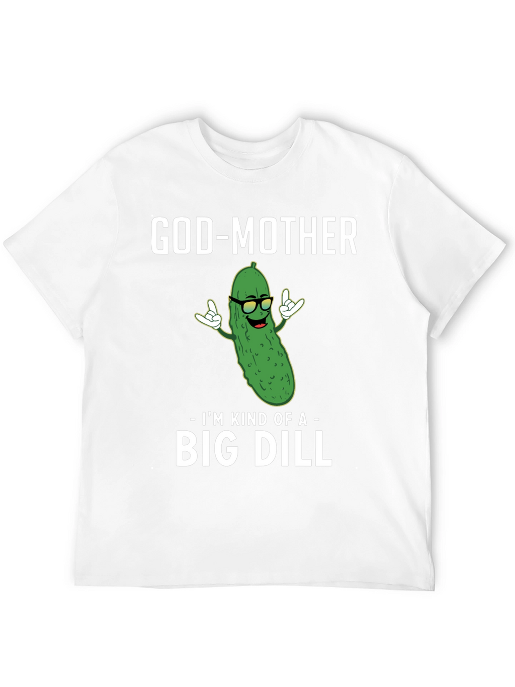 God-Mother Big Dill Graphic T-Shirt