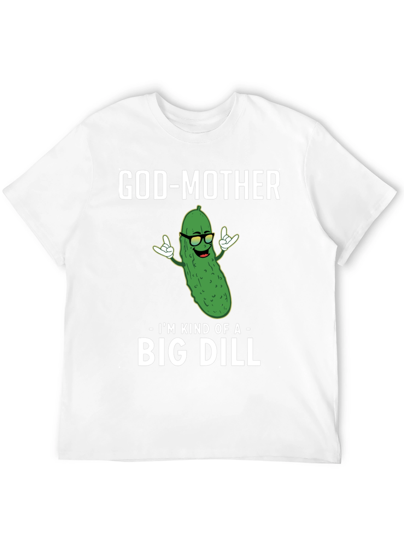God-Mother Big Dill Graphic T-Shirt