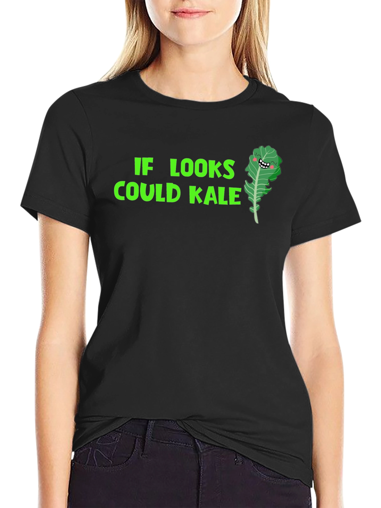 Funny Kale T-Shirt: If Looks Could Kale!