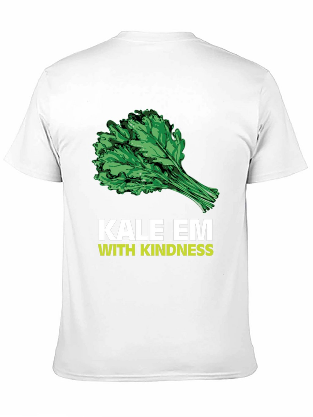 Kale Em With Kindness Graphic T-Shirt