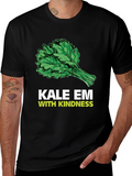 Kale Em With Kindness Graphic T-Shirt