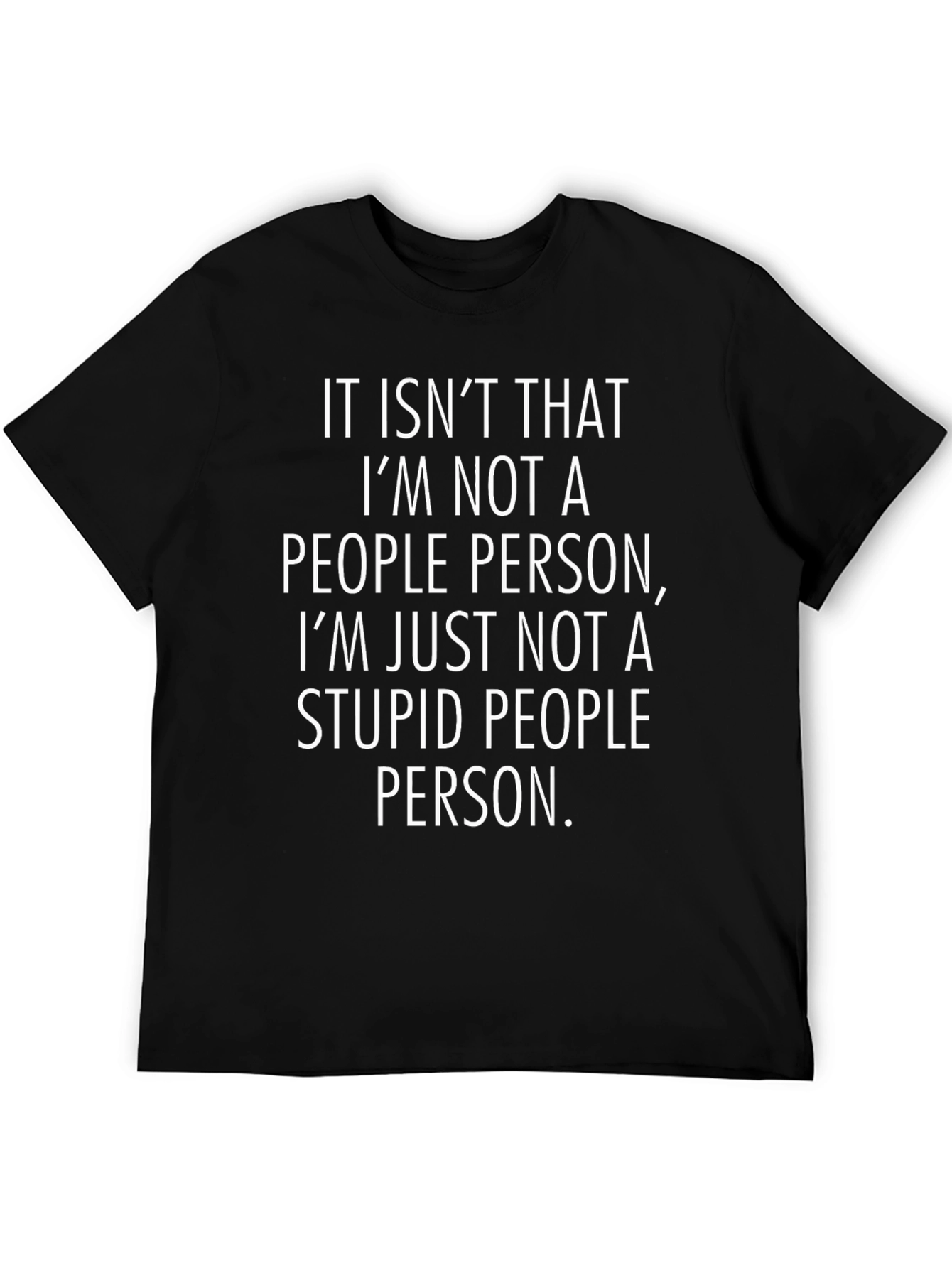 Funny T-Shirt: Not a Stupid People Person Tee