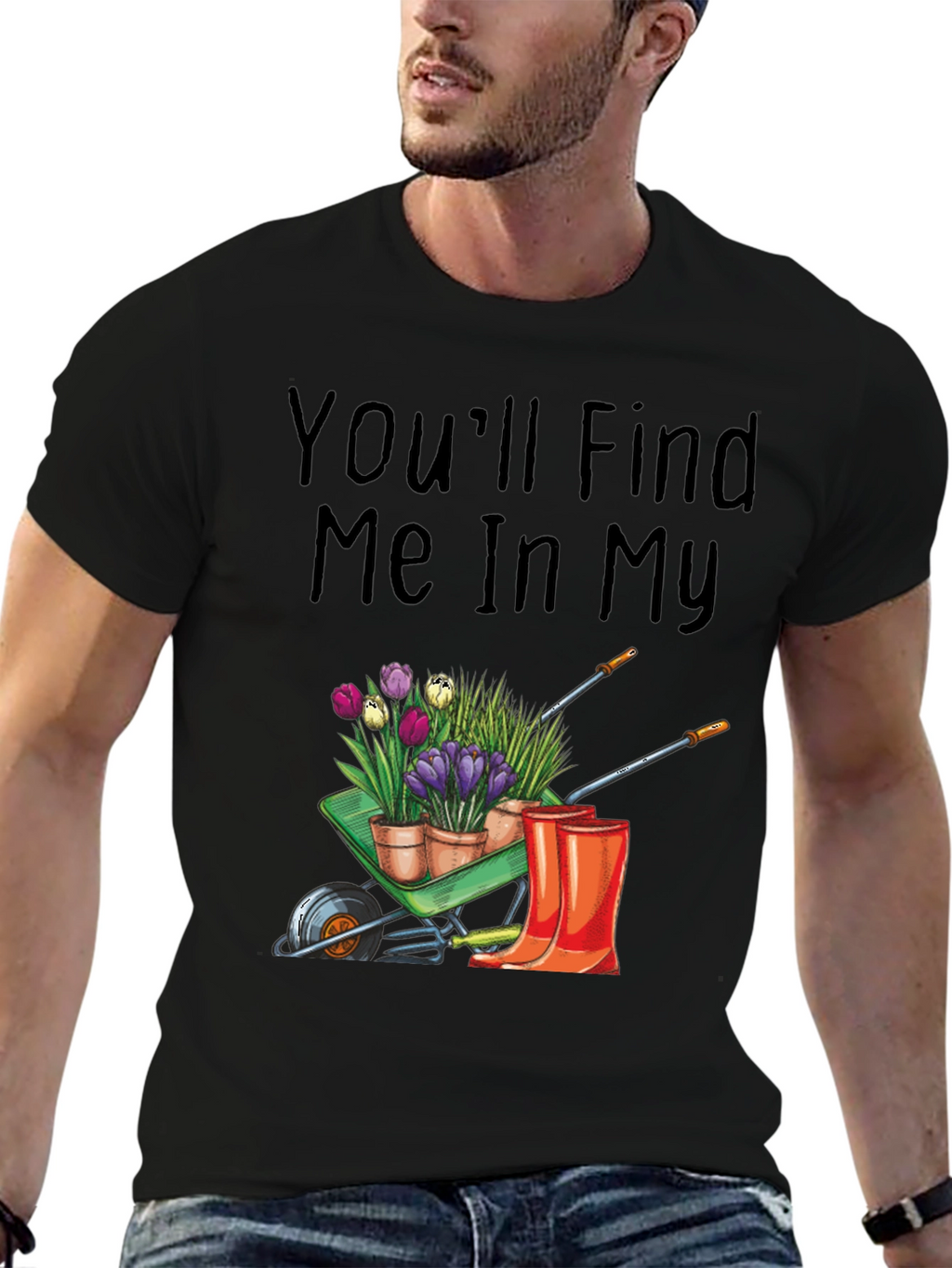 Gardening T-Shirt: Find Me In My Garden