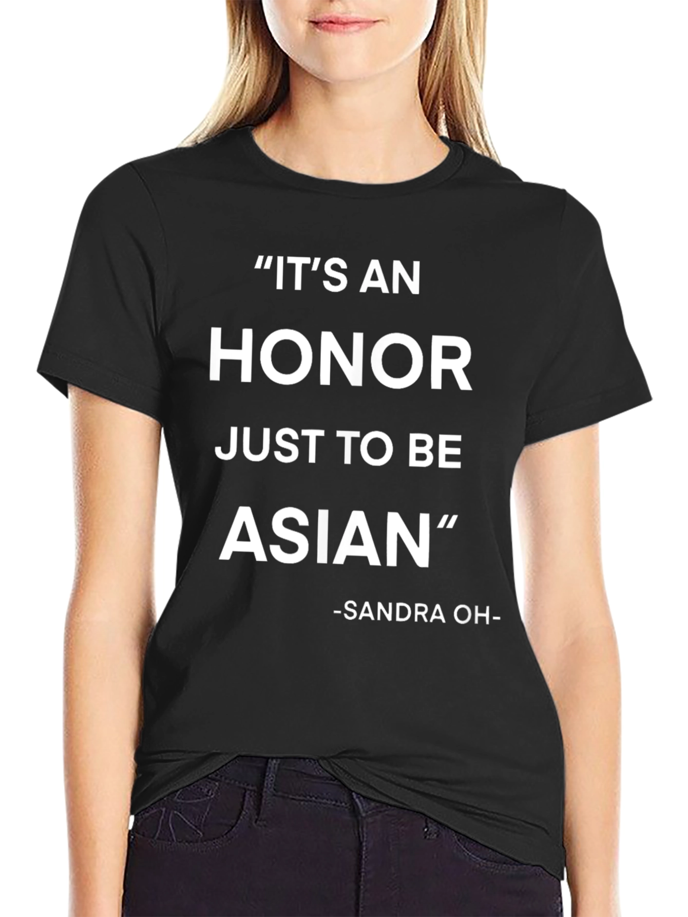 Its An Honor Just To Be Asian T-Shirt