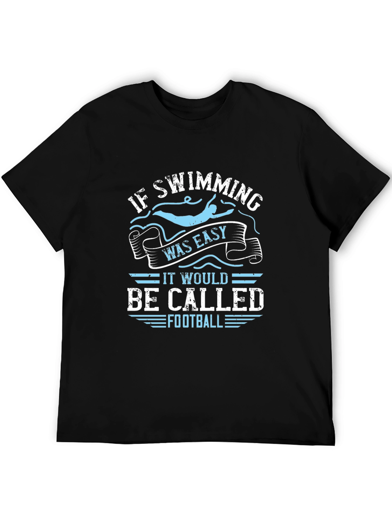 Funny Swimming T-Shirt: If Swimming Was Easy Football