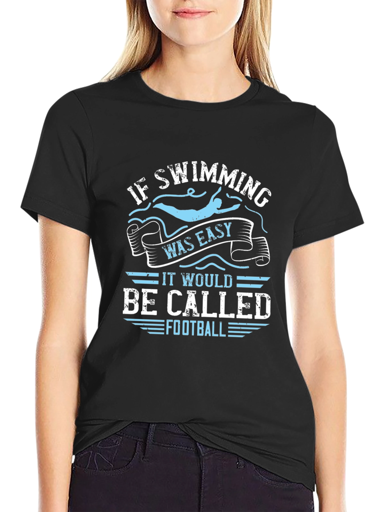Funny Swimming T-Shirt: If Swimming Was Easy Football