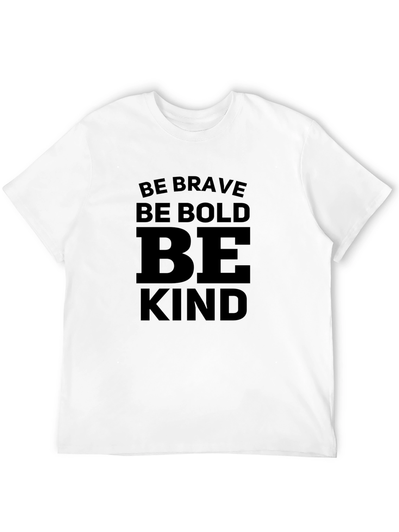 Be Brave Bold Kind - Graphic T-Shirt