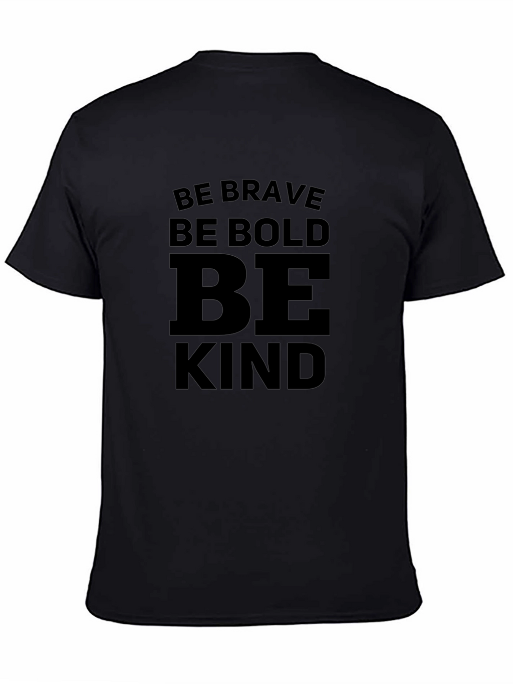 Be Brave Bold Kind - Graphic T-Shirt