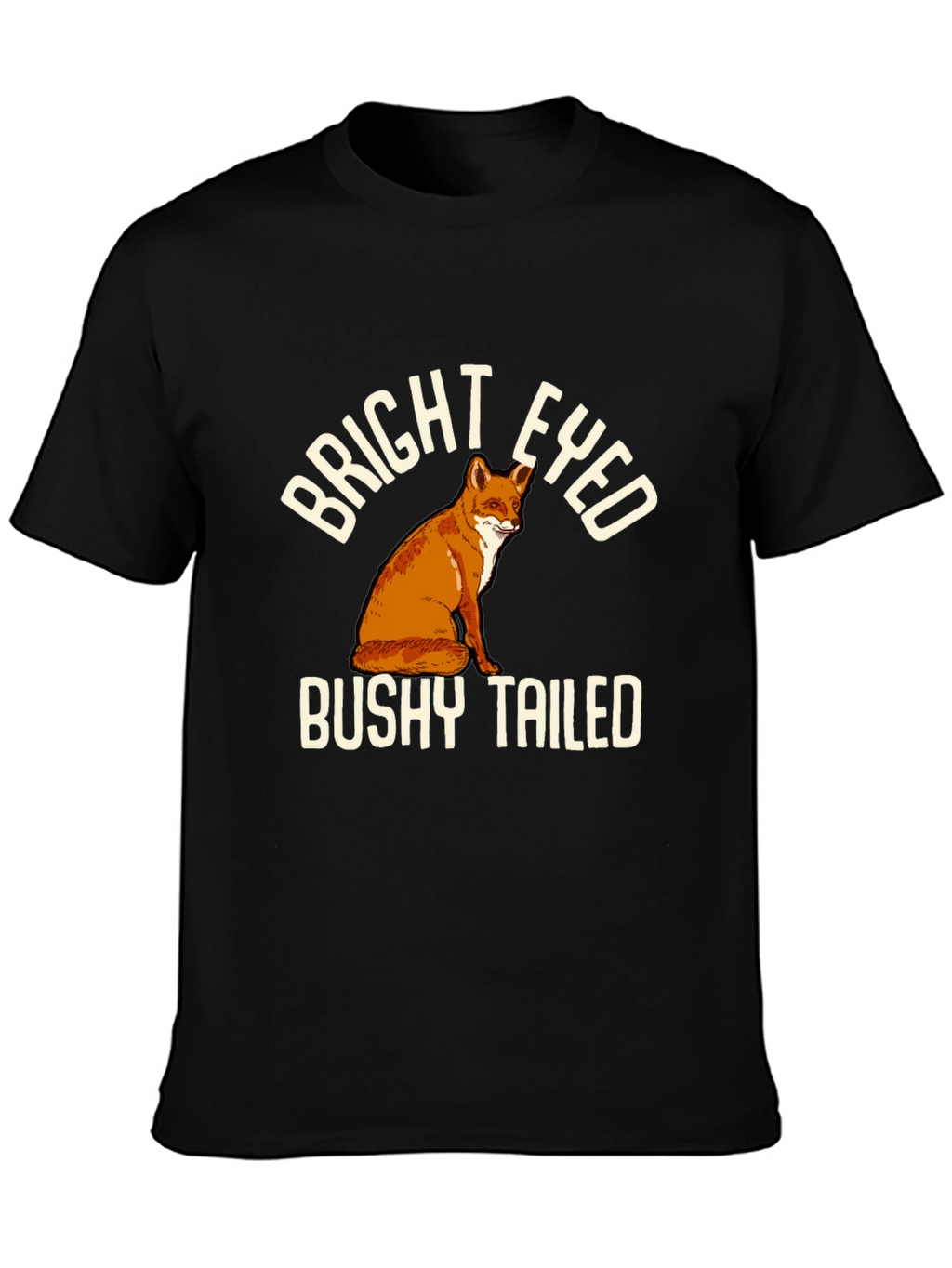 Bright Eyed Bushy Tailed Fox T-Shirt