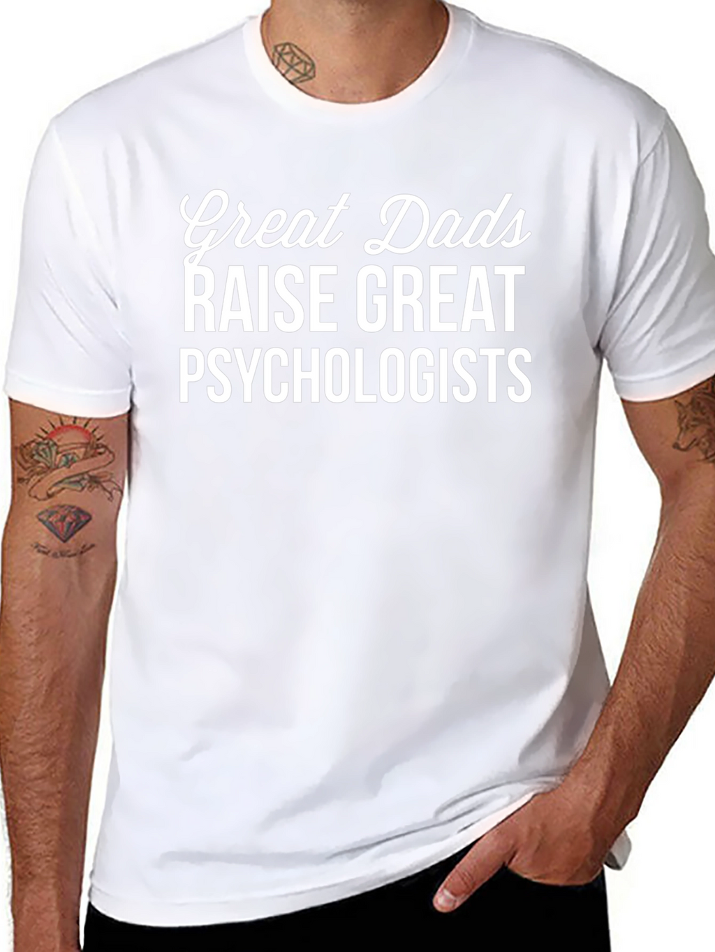 Great Dads Raise Psychologists Graphic T-Shirt