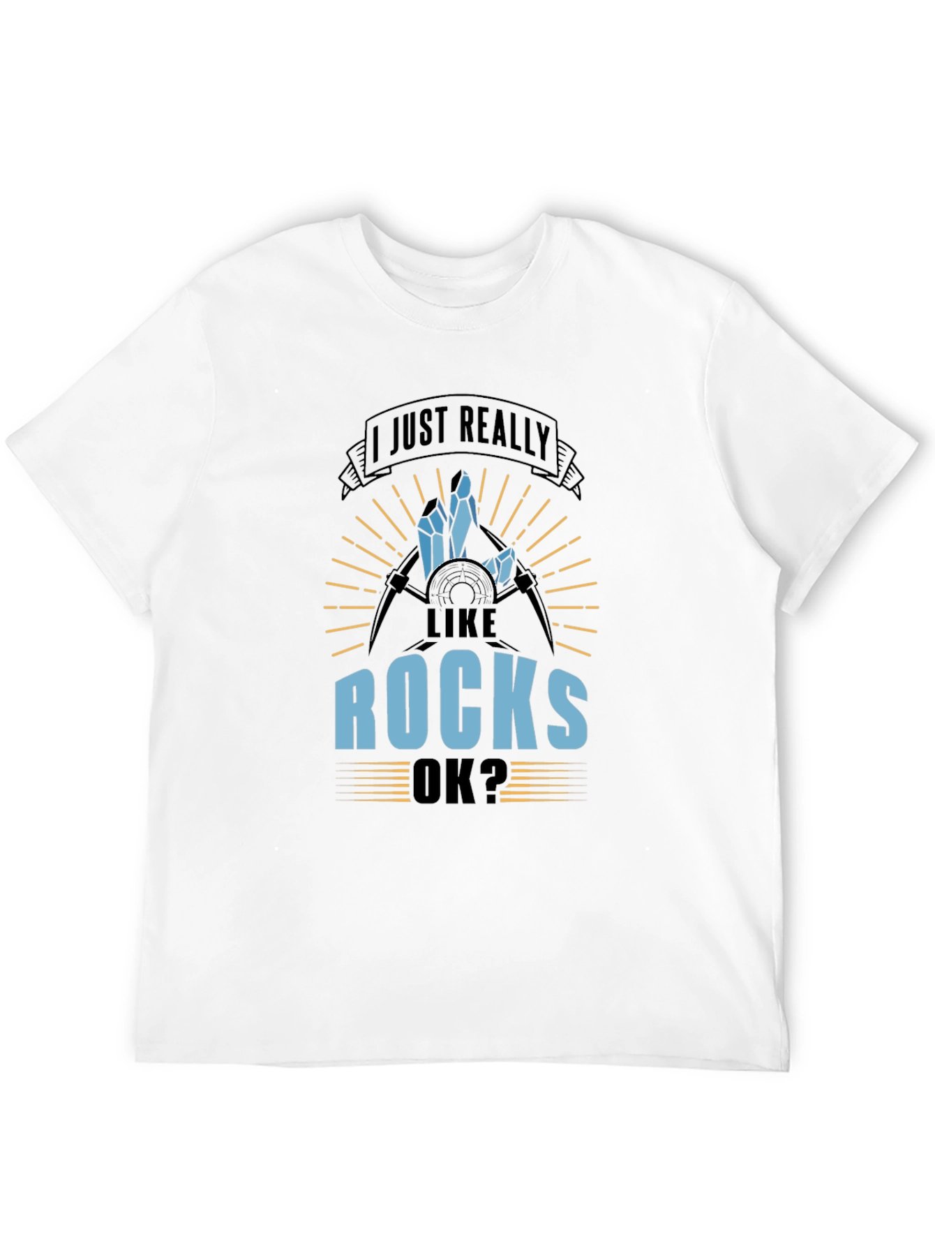 I Just Really Like Rocks T-Shirt