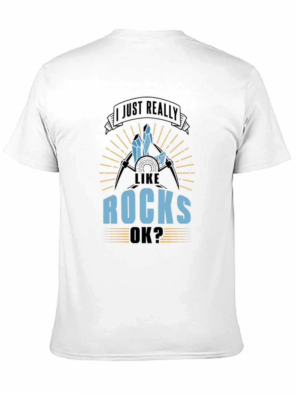 I Just Really Like Rocks T-Shirt