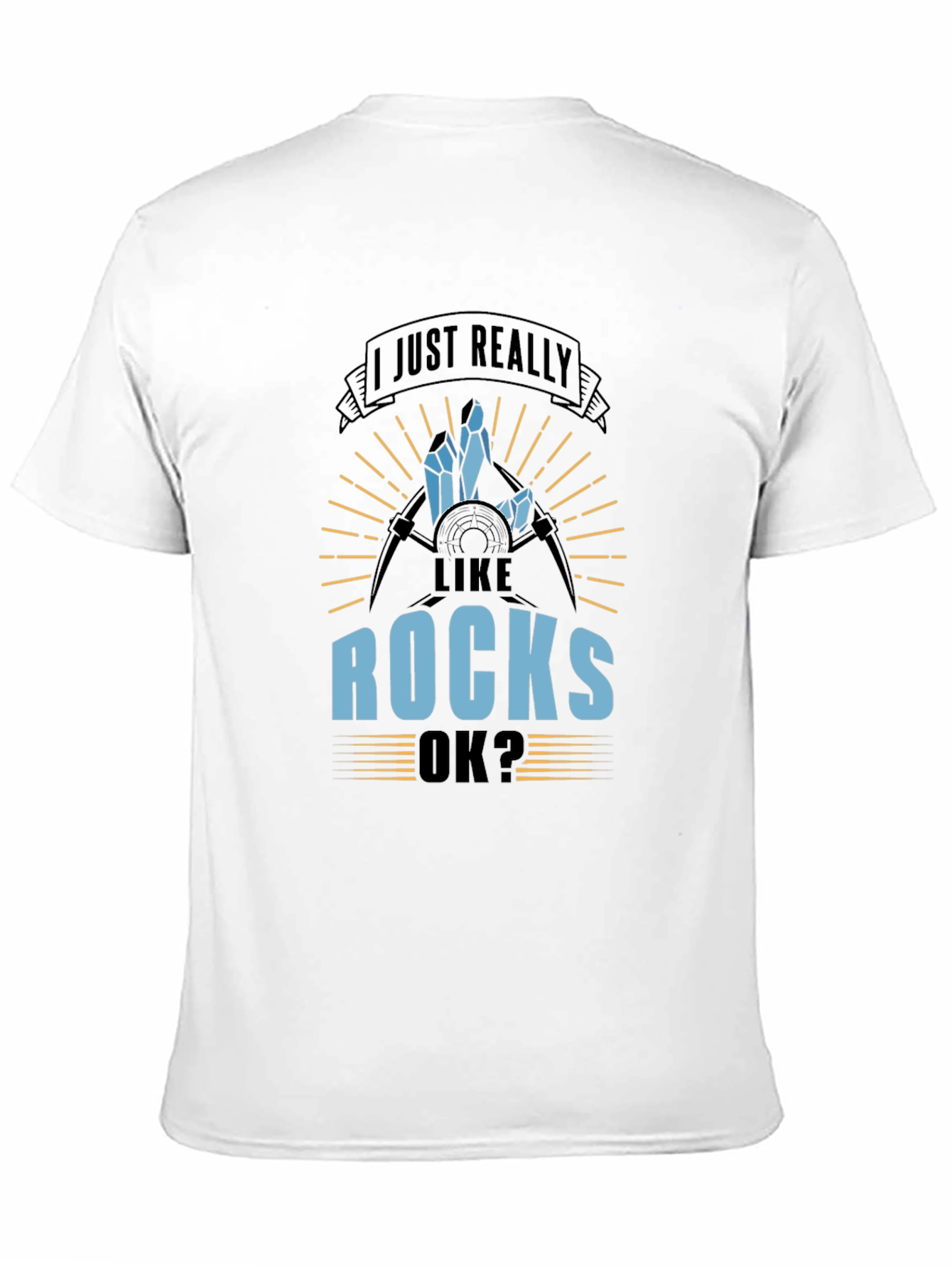 I Just Really Like Rocks T-Shirt