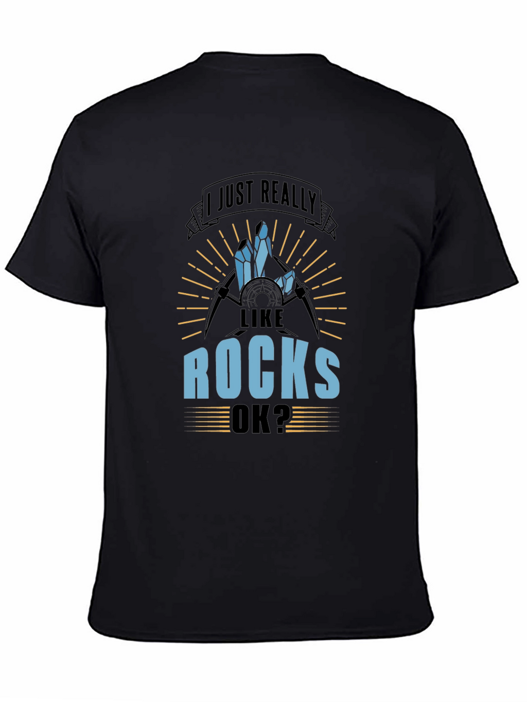 I Just Really Like Rocks T-Shirt
