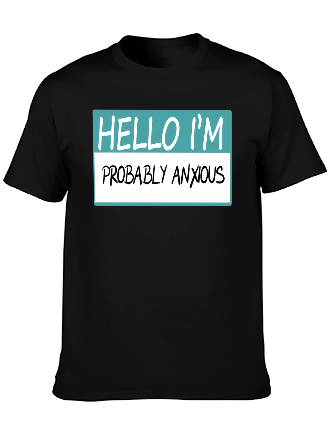 Anxious Humor T-Shirt - Novelty Graphic Tee