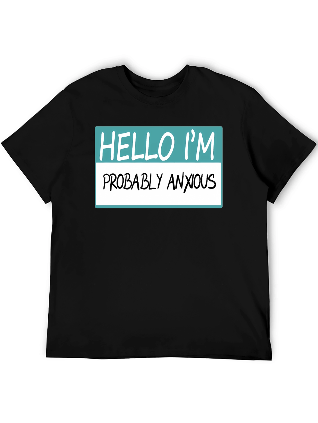 Anxious Humor T-Shirt - Novelty Graphic Tee