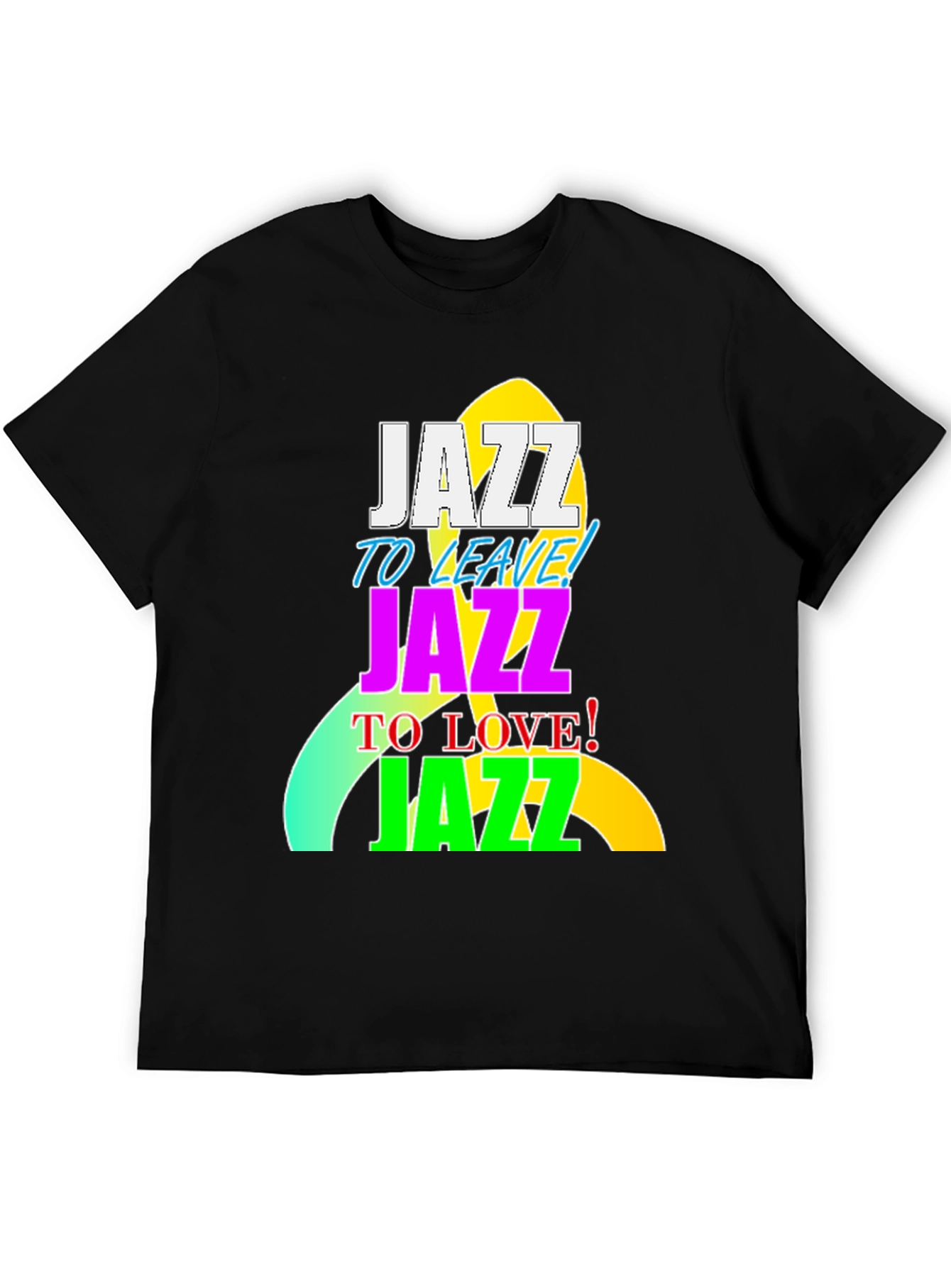 Jazz To Leave Love T-Shirt