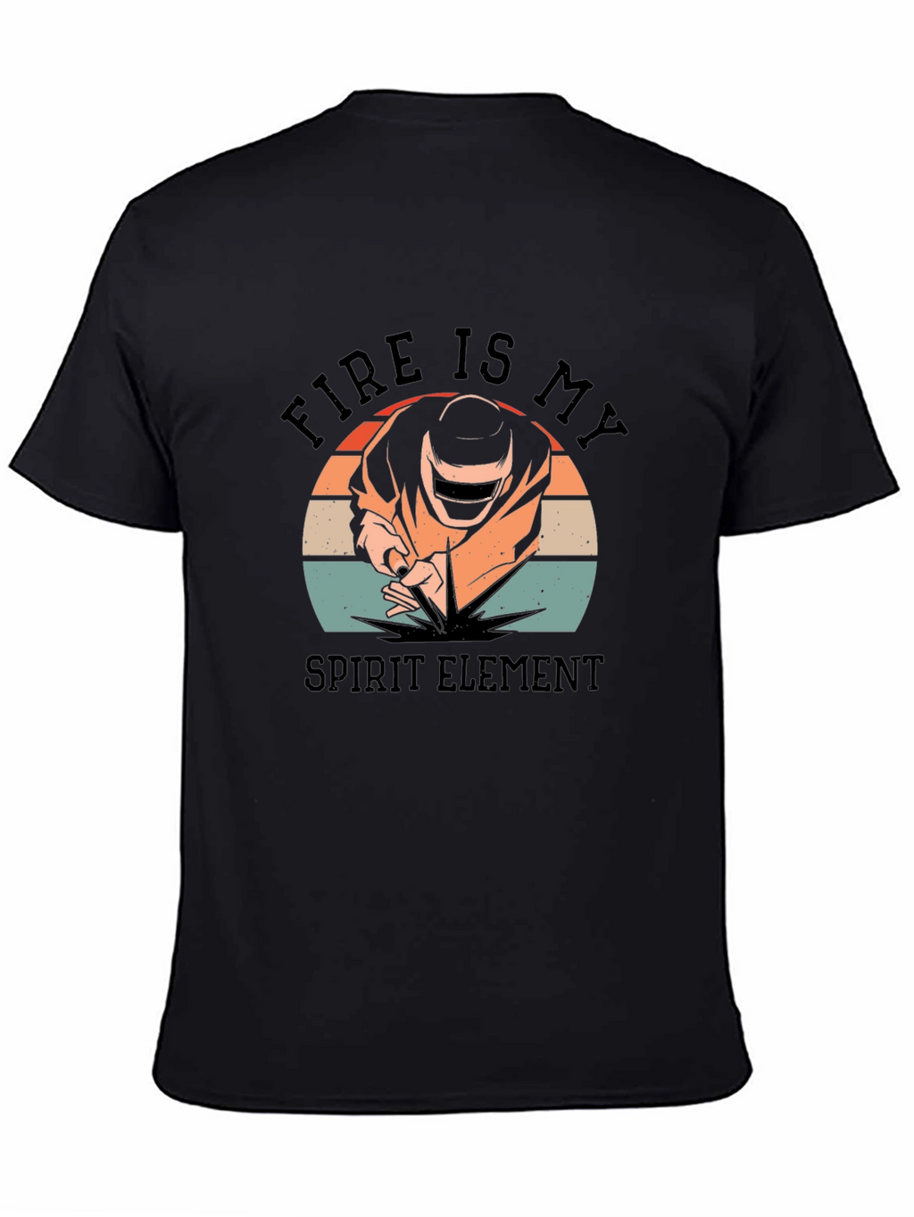 Fire Is My Spirit Element Welder T-Shirt
