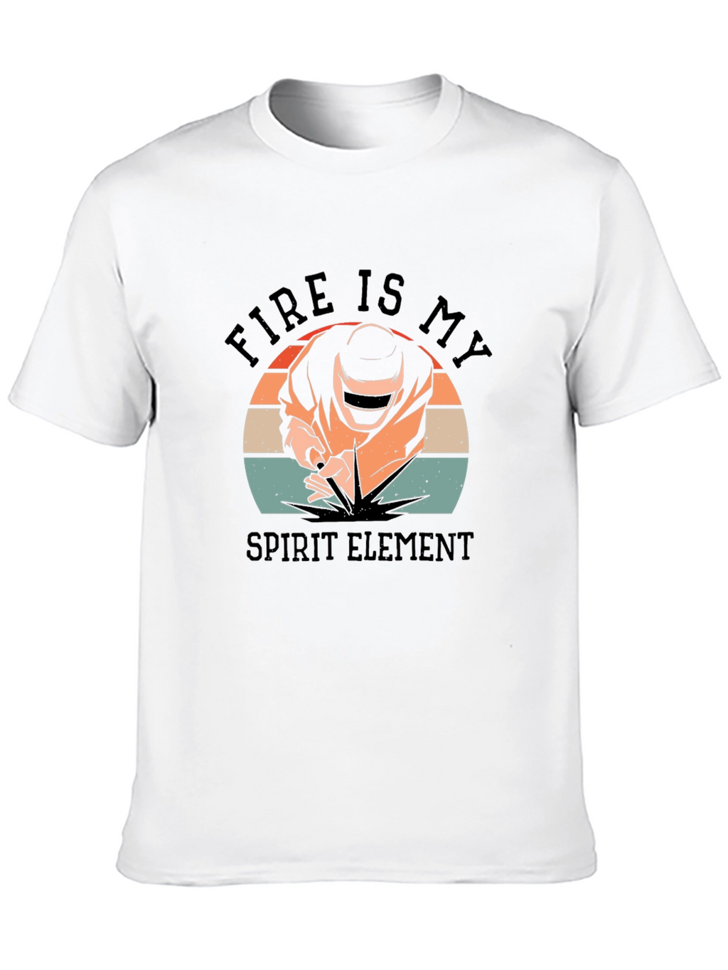 Fire Is My Spirit Element Welder T-Shirt