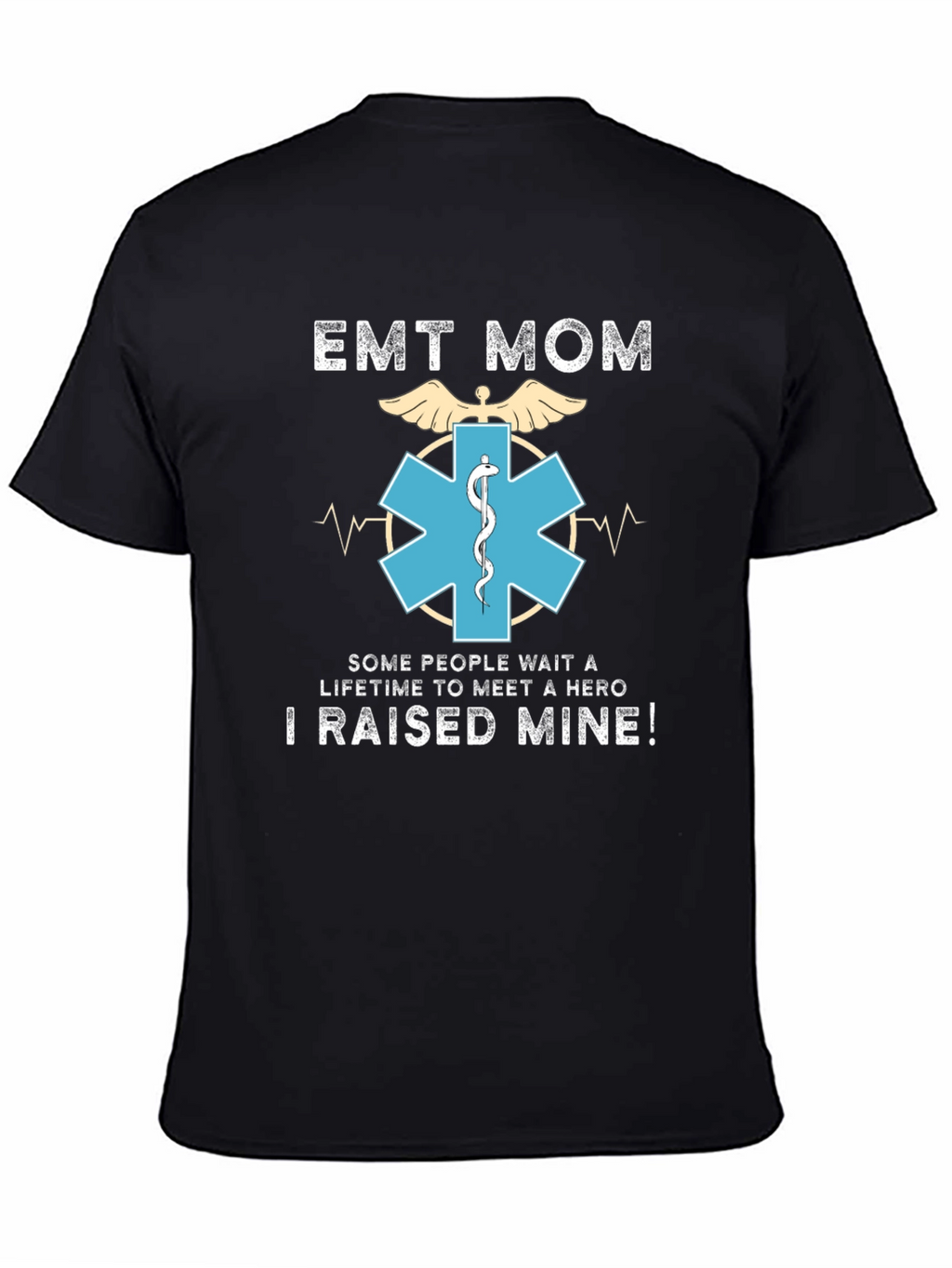 EMT Mom T-Shirt - Hero Raising Tee