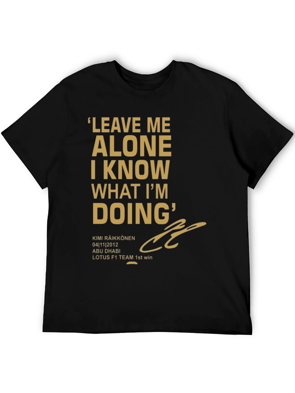 Kimi Raikkonen Leave Me Alone T-Shirt