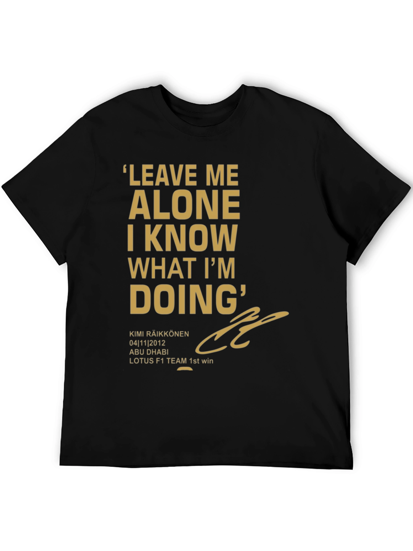 Kimi Raikkonen Leave Me Alone T-Shirt