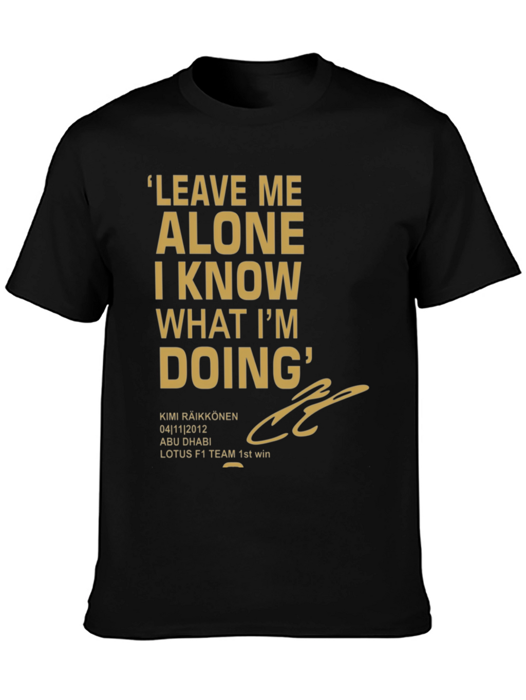 Kimi Raikkonen Leave Me Alone T-Shirt