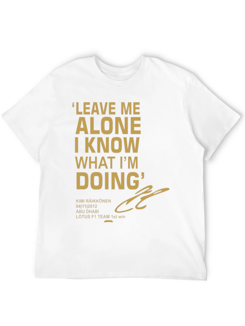 Kimi Raikkonen Leave Me Alone T-Shirt