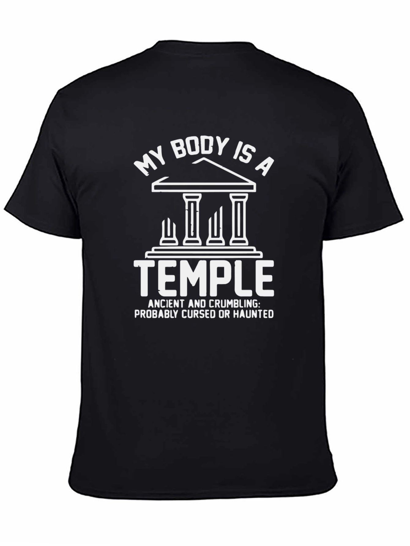 Funny My Body Is A Temple Graphic Tee