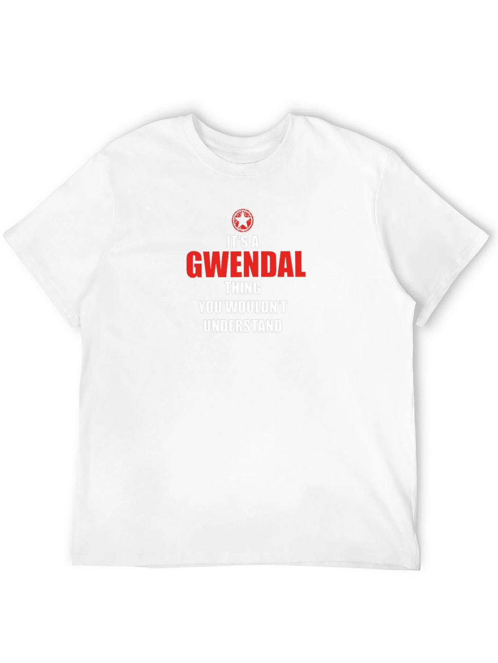 Gwendal Thing T-Shirt - You Wouldnt Understand