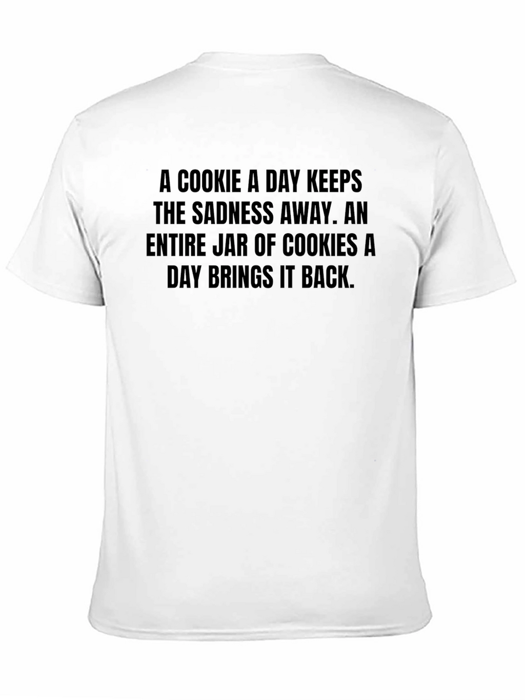 Cookie T-Shirt: A Cookie a Day...