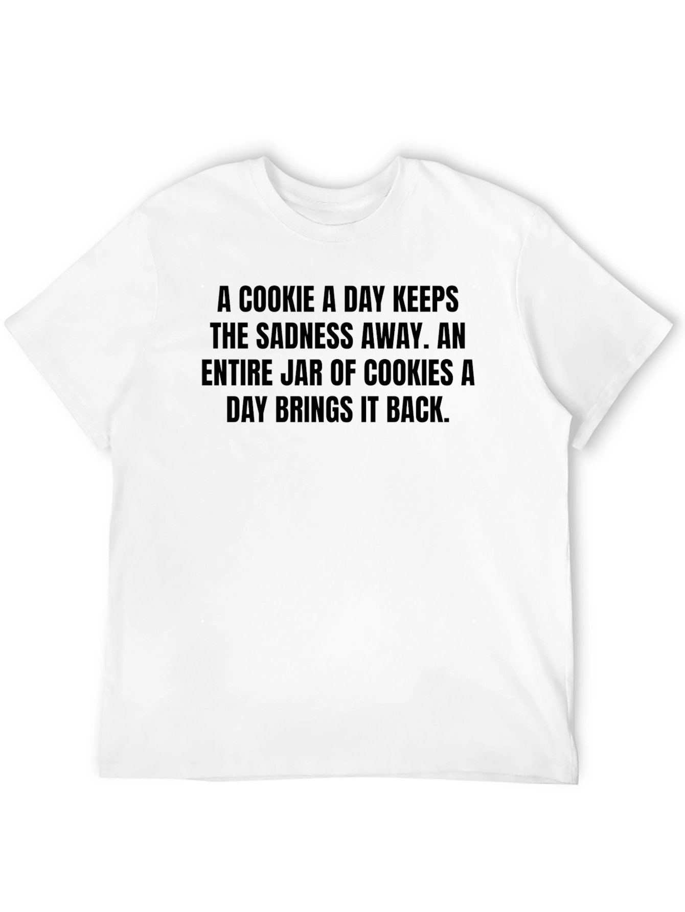 Cookie T-Shirt: A Cookie a Day...