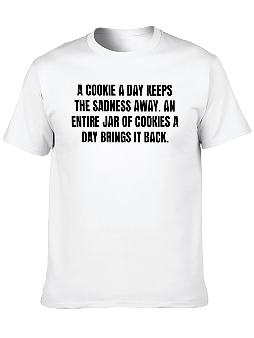 Cookie T-Shirt: A Cookie a Day...