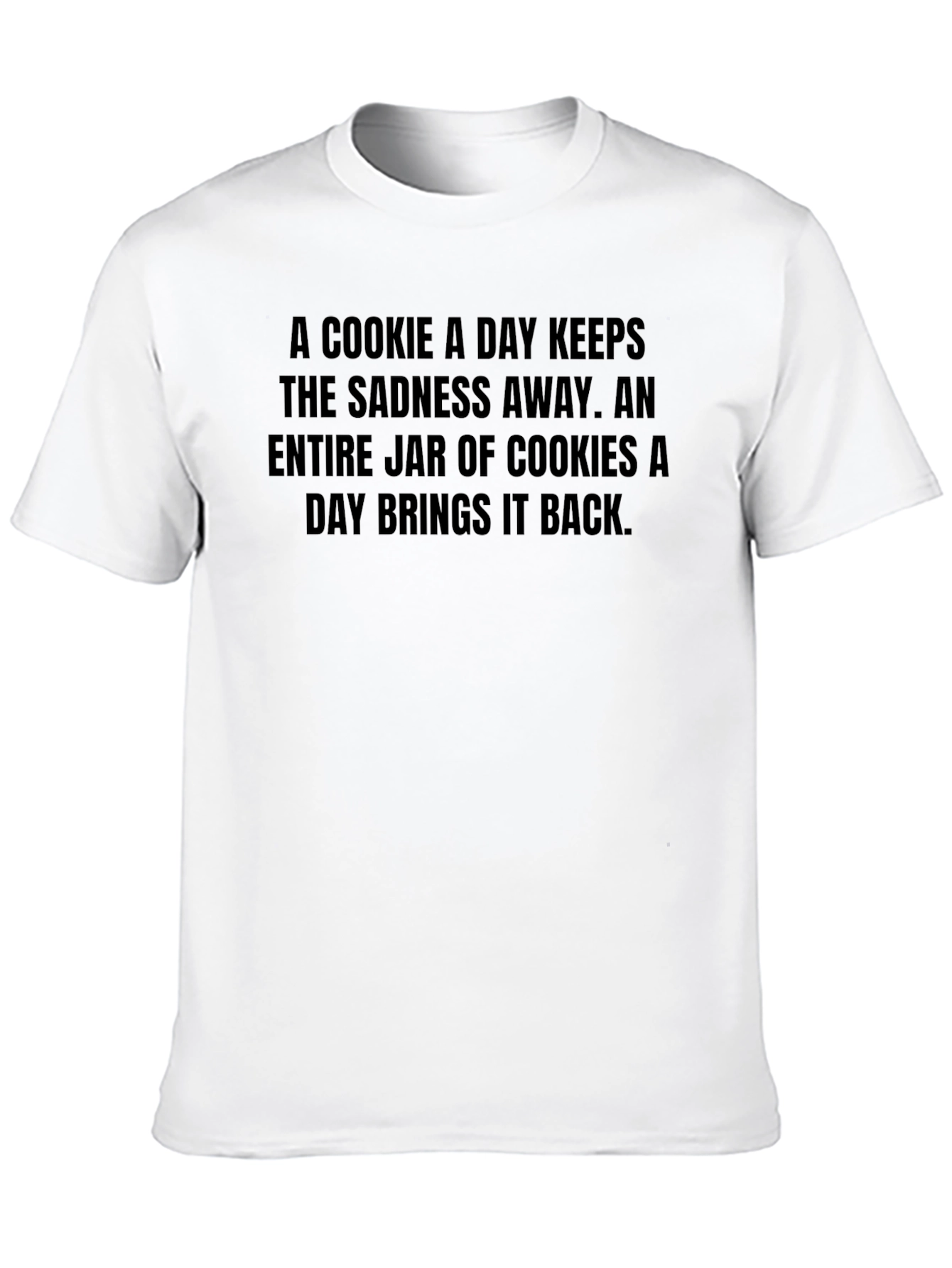 Cookie T-Shirt: A Cookie a Day...