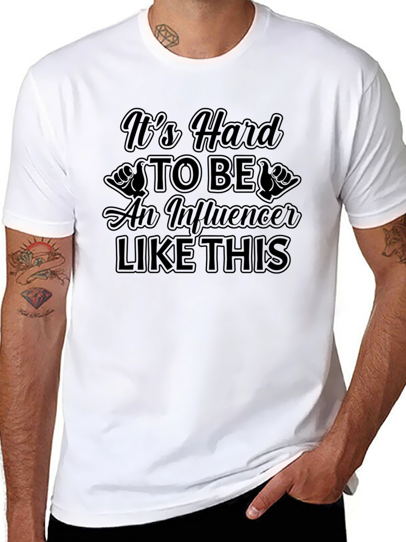 Its Hard to Be An Influencer T-Shirt
