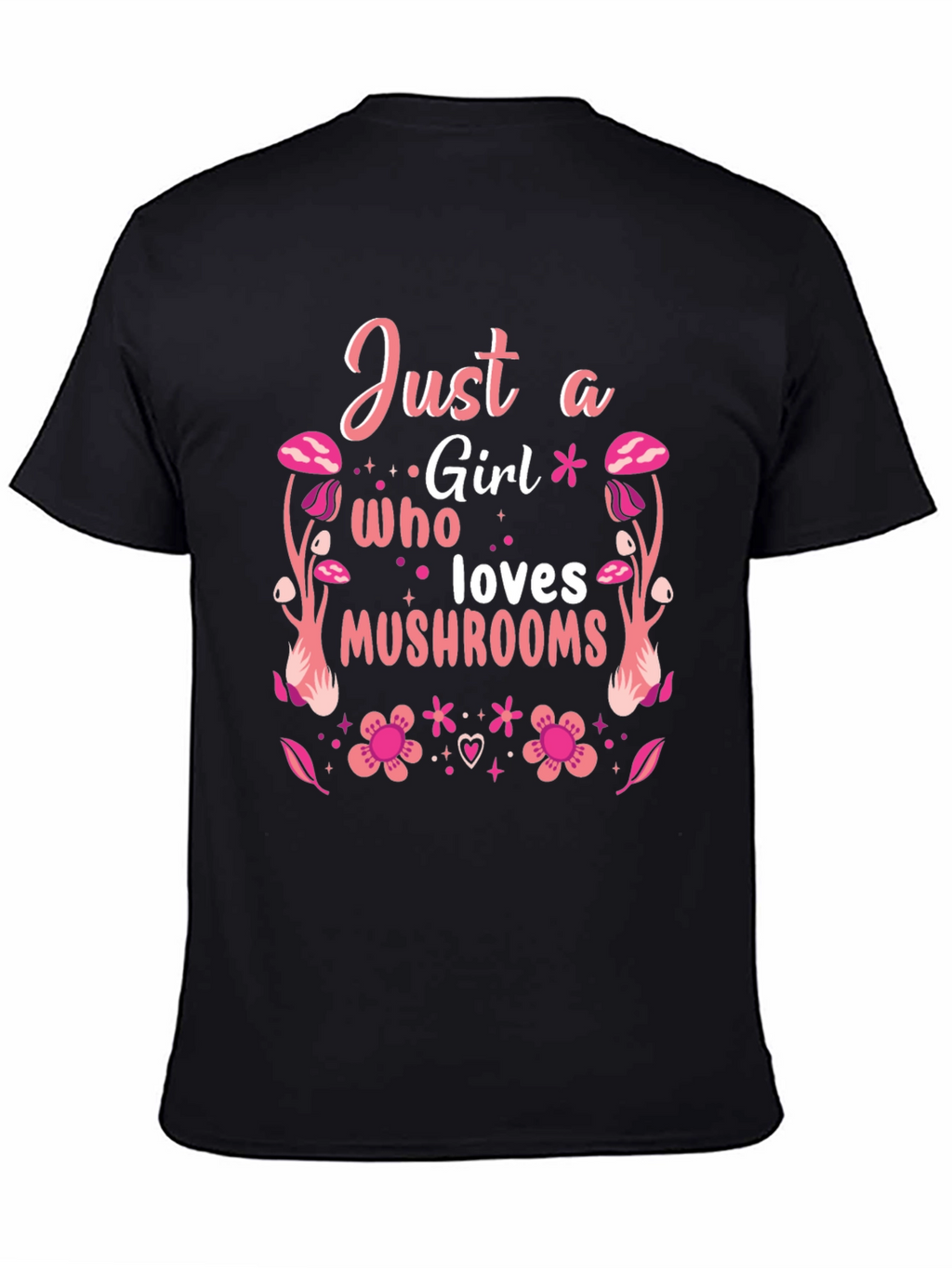 Just a Girl Who Loves Mushrooms T-Shirt