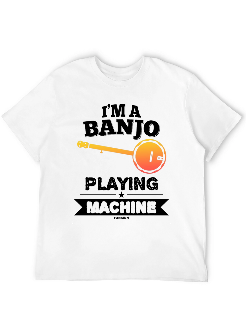 Im A Banjo Playing Machine T-Shirt