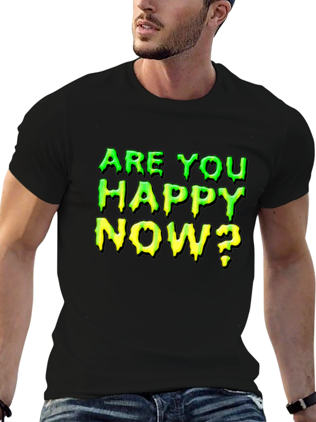 Are You Happy Now? Graphic T-Shirt